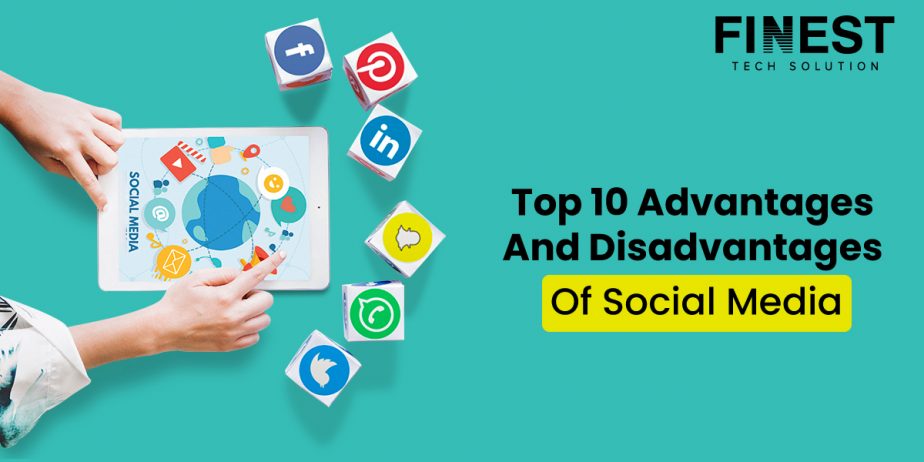 Top-10-Advantages-And-Disadvantages-Of-Social-Media-2021
