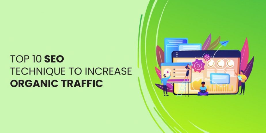 Top 10 SEO Technique to Increase Organic Traffic in 2021