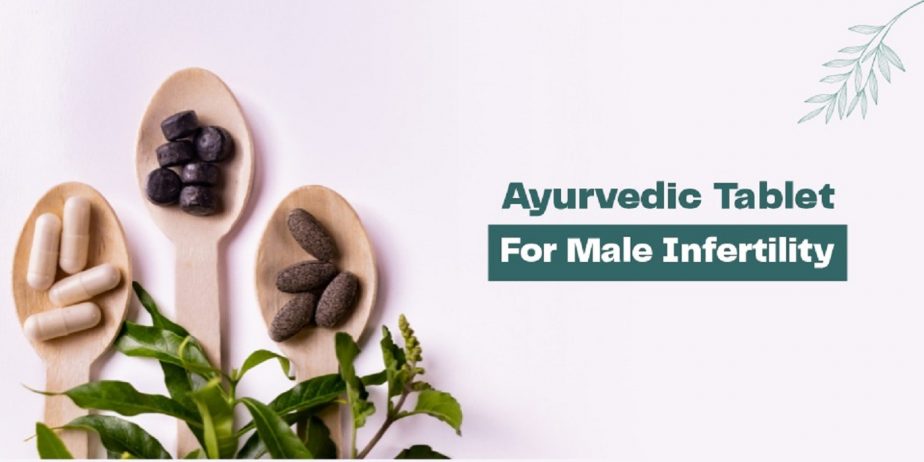 Ayurvedic Tablet For Male Infertility