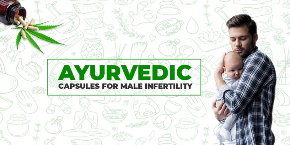 ayurvedic capsules for male infertility