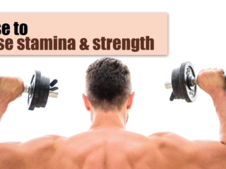 Exercise to increase stamina and strength