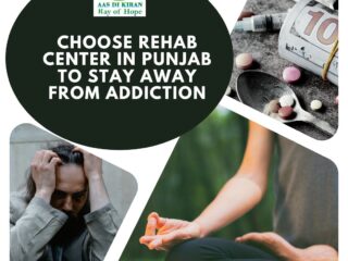 Choose Rehab Center in Punjab to Stay Away from Addiction